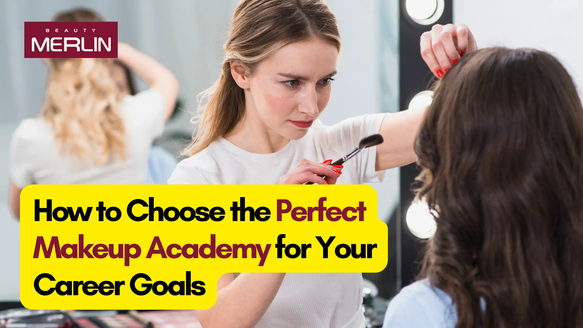 How to Choose the Perfect Makeup Academy for Your Career Goals